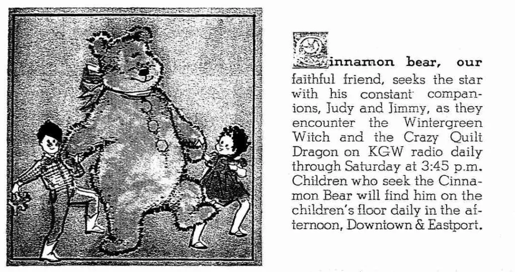 Vintage black-and-white newspaper clipping with an illustration of a large bear walking between two childern, a boy and a girl, beside a short ad for the Cinnamon Bear radio show and in-store visits to the children's floor.